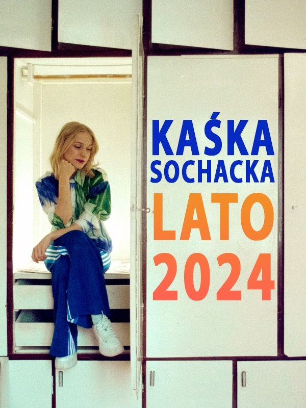 Kaśka Sochacka - Lato 2024